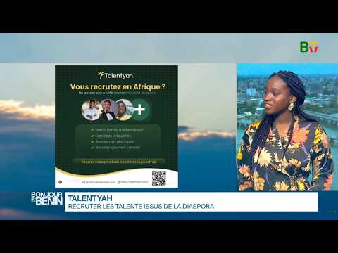 Talentyah: dénicher les talents de la diaspora | Bénin TV | 12 mai 2026